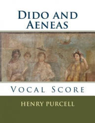 Dido and Aeneas: Vocal Score - Henry Purcell (ISBN: 9781539725435)