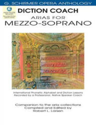 Diction Coach - G. Schirmer Opera Anthology (Arias for Mezzo-Soprano): Arias for Mezzo-Soprano - Hal Leonard Publishing Corporation (ISBN: 9781423413097)