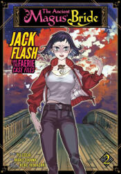 Ancient Magus' Bride: Jack Flash and the Faerie Case Files Vol. 2 - Yuu Godai, Mako Oikawa (ISBN: 9781645059615)