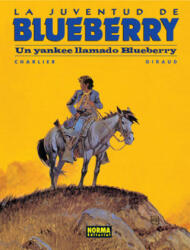 La juventud de Blueberry, Un yankee llamado Blueberry - Jean-Michel Charlier, Jean Giraud, Andreu Martí (ISBN: 9788498149005)