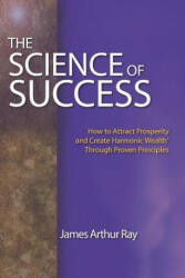 The Science of Success: How to Attract Prosperity and Create Harmonic Wealth (ISBN: 9781798459669)