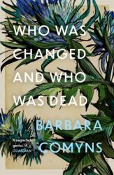 Who Was Changed and Who Was Dead (ISBN: 9781911547846)