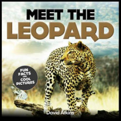 Meet The Leopard: Fun Facts & Cool Pictures - David Atkins (ISBN: 9781495320743)