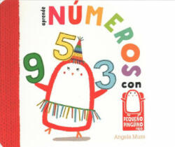 Aprende Numeros Con Pequeno Pinguino Rojo - Angela Muss (ISBN: 9788469606759)