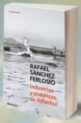 Industrias Y Andanzas De Alfanhuí - Rafael Sánchez Ferlosio (ISBN: 9788490627204)