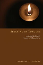 Speaking in Tongues - Felicitas D. Goodman (ISBN: 9781556358531)