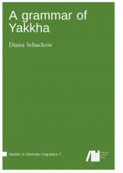 A grammar of Yakkha - Diana Schackow (ISBN: 9783946234135)
