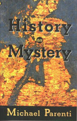 History As Mystery - Michael Parenti (ISBN: 9780872863576)