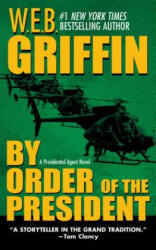 By Order of the President - W. E. B. Griffin (ISBN: 9780515139778)