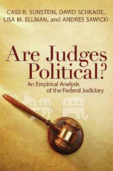 Are Judges Political? - Cass R. Sunstein, David Schkade, Lisa M. Ellman, Andres Sawicki (ISBN: 9780815733171)