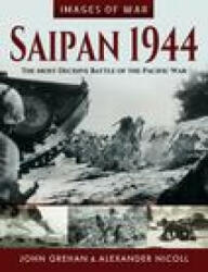 Saipan 1944: The Most Decisive Battle of the Pacific War (ISBN: 9781526758309)