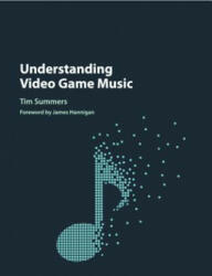 Understanding Video Game Music - SUMMERS TIM (ISBN: 9781108413428)