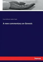 new commentary on Genesis - Franz Delitzsch, Sophia Taylor (ISBN: 9783744650595)