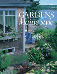 Gardens Maine Style - Rebecca Sawyer-Fay (ISBN: 9781608932931)