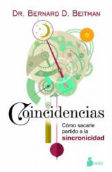 COINCIDENCIAS: COMO SACARLE PARTIDO A LA SINCRONICIDAD - BERNARD BEITMAN (ISBN: 9788417030261)