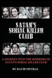 Satan's Serial Killer Club - David Pietras (ISBN: 9781393458111)
