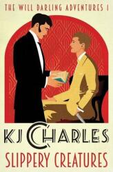 Slippery Creatures - KJ Charles (ISBN: 9781912688166)