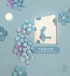NLT Thrive Creative Journaling Devotional Bible (Hardcover, Blue Flowers) - Tyndale (ISBN: 9781414368139)