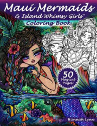 Maui Mermaids & Island Whimsy Girls Coloring Book - Hannah Lynn (ISBN: 9781985790308)