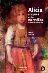 Alicia en el país de las maravillas/Alice in wonderland: edición bilingüe/bilingual edition - Lewis Carroll (ISBN: 9781519780447)