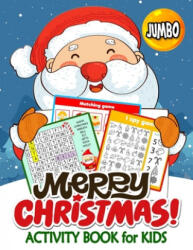 Jumbo Merry Christmas Activity Books for Kids: 50+ High Quality Coloring, Hidden Pictures, Dot To Dot, Connect the dots, Maze, Word Search, Crossword - Rocket Publishing (ISBN: 9781701483316)