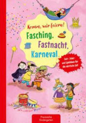 Komm, wir feiern! Fasching, Fastnacht, Karneval - Petra Eimer (ISBN: 9783780651518)