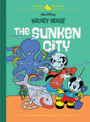 Walt Disney's Mickey Mouse: The Sunken City: Disney Masters Vol. 13 - Paul Murry (ISBN: 9781683963301)