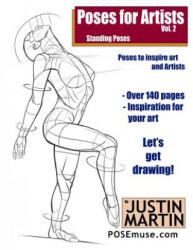 Poses for Artists Volume 2 - Standing Poses: An Essential Reference for Figure Drawing and the Human Form - Justin R Martin (ISBN: 9781530604111)