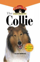 Collie: An Owner's Guide to a Happy Healthy Pet - Allene McKewen (ISBN: 9781620457559)