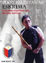 Buot Balintawak Eskrima, Second Edition (ISBN: 9780578819426)