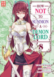 How NOT to Summon a Demon Lord - Band 8 - Etsuko Florian Weitschies Tabuchi (ISBN: 9782889512379)