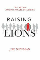 Raising Lions - Joe Newman (ISBN: 9781453639689)