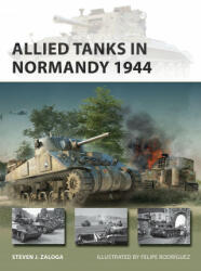 Allied Tanks in Normandy 1944 - Felipe Rodríguez (ISBN: 9781472843241)