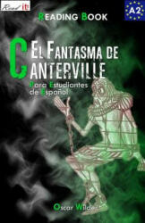 El Fantasma de Canterville Para Estudiantes de Espa? ol. Libro de Lectura: The Canterville Ghost for Spanish Learners. Reading Book Level A2. Beginners - Oscar Wilde (ISBN: 9781502503589)