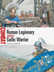Roman Legionary vs Gallic Warrior - Raffaele Ruggeri (ISBN: 9781472844248)