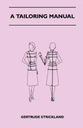 Tailoring Manual - Gertrude Strickland (ISBN: 9781447401674)