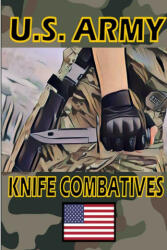 US Army Knife Combatives (ISBN: 9780359643288)