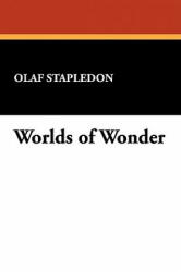 Worlds of Wonder - Olaf Stapledon (ISBN: 9781434452948)