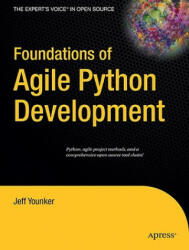 Foundations of Agile Python Development - Jeff Younker (ISBN: 9781590599815)