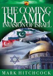 Coming Islamic Invasion of Israel - Mark Hitchcock, Al Lacy (ISBN: 9781590527887)