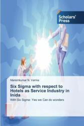 Six Sigma with respect to Hotels as Service Industry in Inida - Varma Manishkumar N (ISBN: 9783639703306)