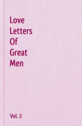 Love Letters of Great Men - Vol. 2 - Lord George Gordon Byron (ISBN: 9781440495908)