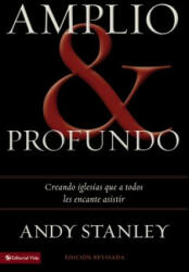 Amplio y profundo - Andy Stanley (ISBN: 9780829765403)