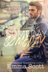 Someday, Someday - Emma Scott (ISBN: 9781709190131)
