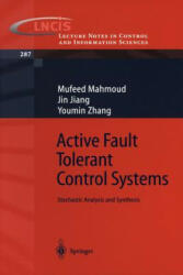 Active Fault Tolerant Control Systems - Mufeed M. Mahmoud, Jin Jiang, Youmin Zhang (ISBN: 9783540003182)