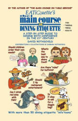 EATiQuette's the Main Course on Dining Etiquette - David Rothschild (ISBN: 9781591134169)