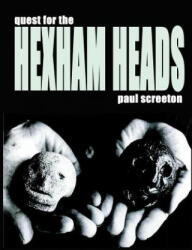 Quest for the Hexham Heads - Paul Screeton (ISBN: 9781905723942)