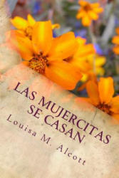 Las mujercitas se casan - Louisa M Alcott (ISBN: 9781986179409)