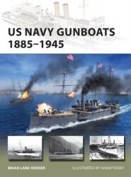 US Navy Gunboats 1885-1945 (ISBN: 9781472844705)