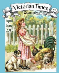 Victorian Times Quarterly #4 - Moira Allen (ISBN: 9781537192017)